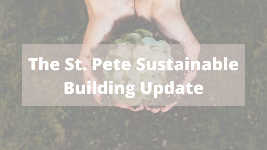 The St. Pete Sustainable Building Update