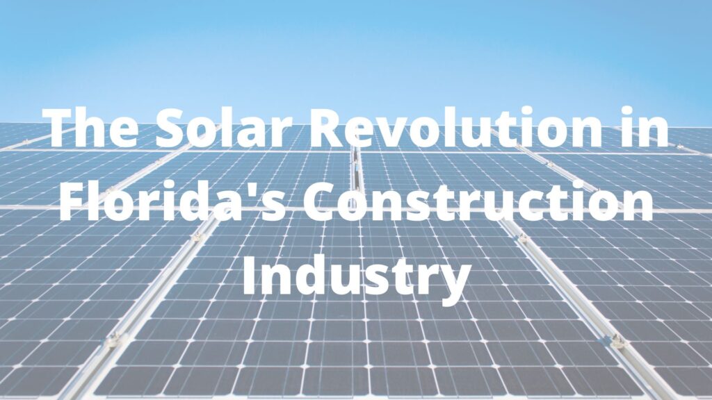 The Solar Revolution in Florida's Construction Industry