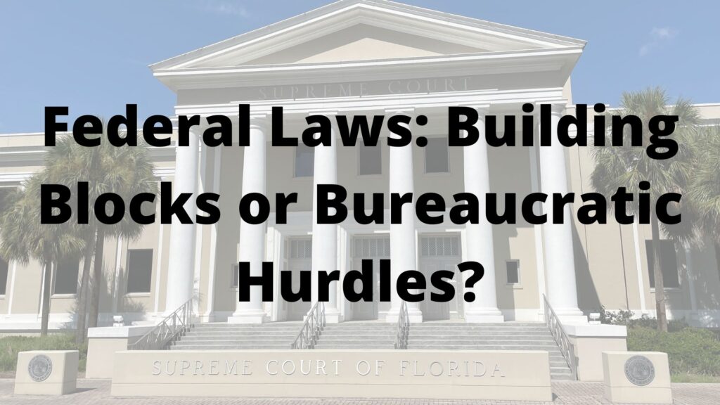 Federal Laws: Building Blocks or Bureaucratic Hurdles?