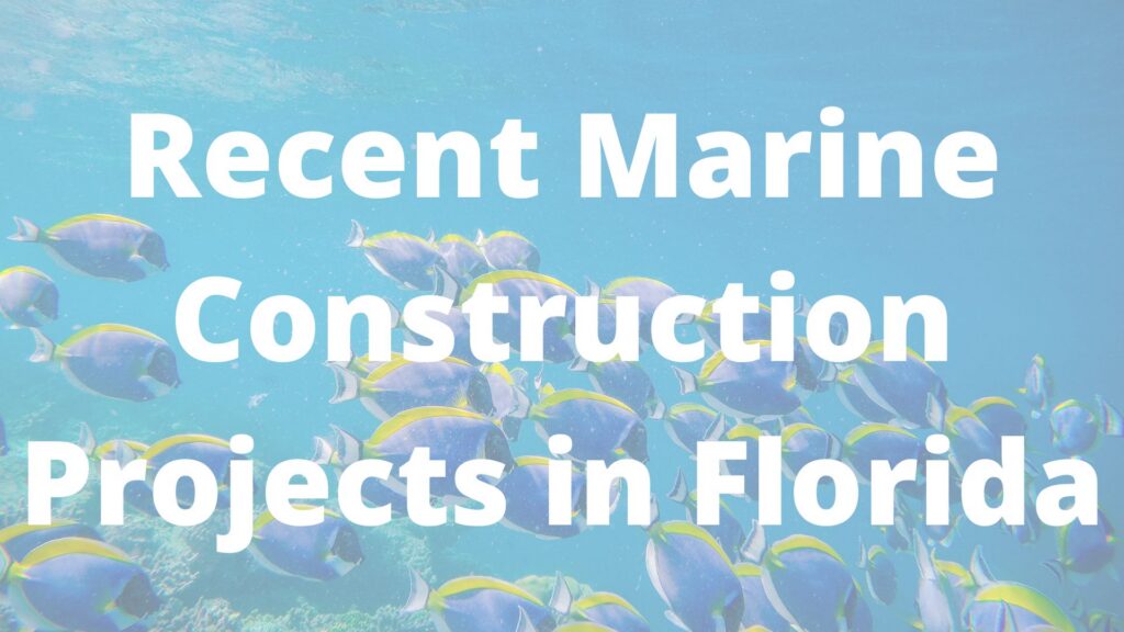 Recent Marine Construction Projects in Florida