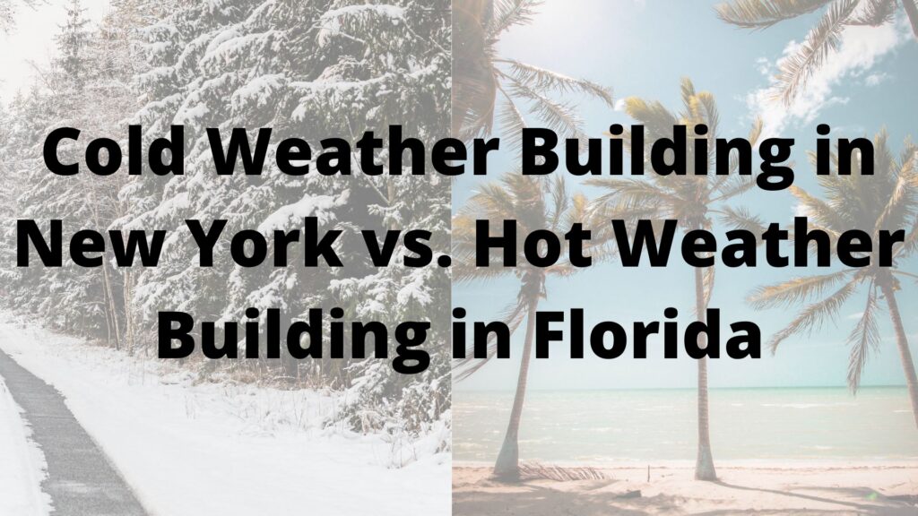 Cold Weather Building in New York vs. Hot Weather Building in Florida