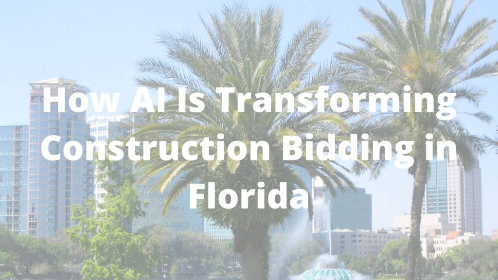 How AI Is Transforming Construction Bidding in Florida